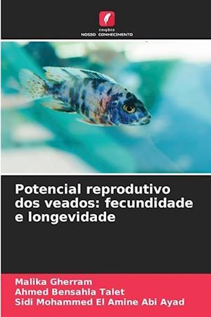 Potencial reprodutivo dos veados: fecundidade e longevidade