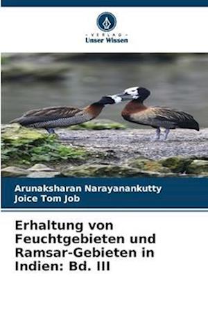 Erhaltung von Feuchtgebieten und Ramsar-Gebieten in Indien: Bd. III