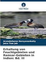 Erhaltung von Feuchtgebieten und Ramsar-Gebieten in Indien: Bd. III