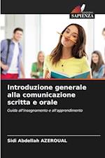 Introduzione generale alla comunicazione scritta e orale