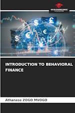 INTRODUCTION TO BEHAVIORAL FINANCE