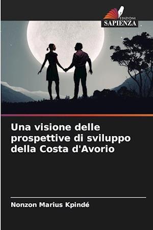 Una visione delle prospettive di sviluppo della Costa d'Avorio