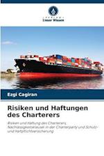 Risiken und Haftungen des Charterers