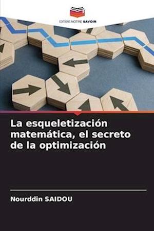 La esqueletización matemática, el secreto de la optimización