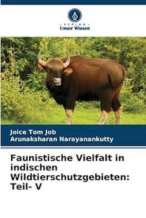 Faunistische Vielfalt in indischen Wildtierschutzgebieten: Teil- V