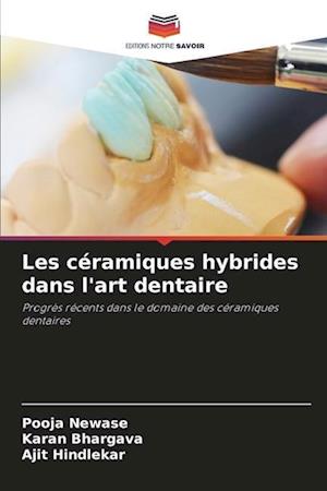 Les céramiques hybrides dans l'art dentaire