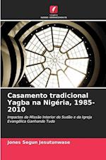 Casamento tradicional Yagba na Nigéria, 1985-2010