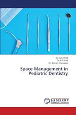 Space Management in Pediatric Dentistry 