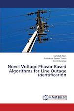 Novel Voltage Phasor Based Algorithms for Line Outage Identification 