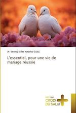 L'essentiel, pour une vie de mariage réussie