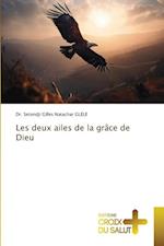 Les deux ailes de la grâce de Dieu