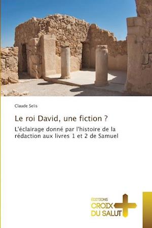 Le roi David, une fiction ?