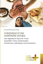 CHRONIQUE D¿UNE AUMÔNERIE DOUBLE