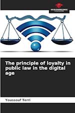 The principle of loyalty in public law in the digital age 