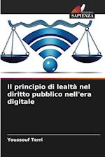 Il principio di lealtà nel diritto pubblico nell'era digitale