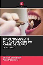 EPIDEMIOLOGIA E MICROBIOLOGIA DA CÁRIE DENTÁRIA