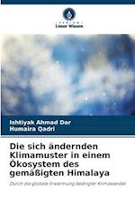 Die sich ändernden Klimamuster in einem Ökosystem des gemäßigten Himalaya