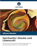 Spiritueller Glaube und Lebensstil