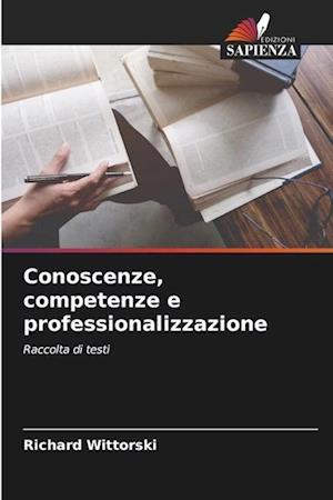 Conoscenze, competenze e professionalizzazione