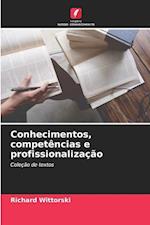 Conhecimentos, competências e profissionalização