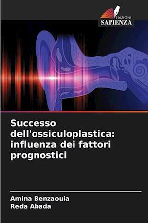 Successo dell'ossiculoplastica: influenza dei fattori prognostici