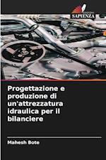 Progettazione e produzione di un'attrezzatura idraulica per il bilanciere