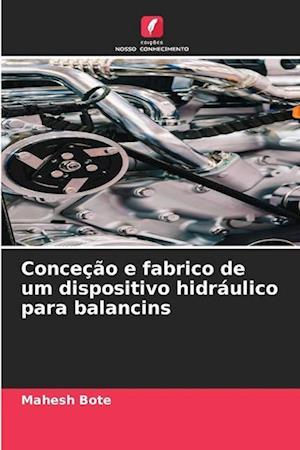 Conceção e fabrico de um dispositivo hidráulico para balancins