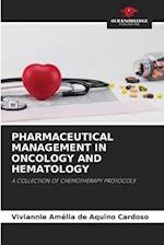 PHARMACEUTICAL MANAGEMENT IN ONCOLOGY AND HEMATOLOGY 