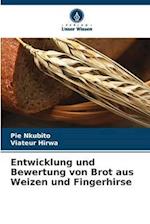 Entwicklung und Bewertung von Brot aus Weizen und Fingerhirse