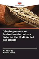 Développement et évaluation de pains à base de blé et de millet des doigts