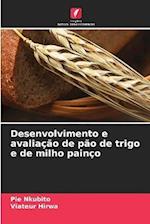 Desenvolvimento e avaliação de pão de trigo e de milho painço