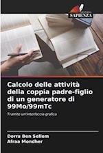 Calcolo delle attività della coppia padre-figlio di un generatore di 99Mo/99mTc