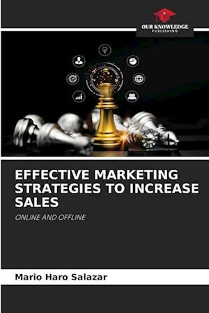 EFFECTIVE MARKETING STRATEGIES TO INCREASE SALES