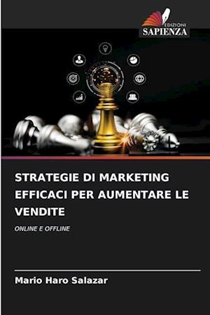 Strategie Di Marketing Efficaci Per Aumentare Le Vendite