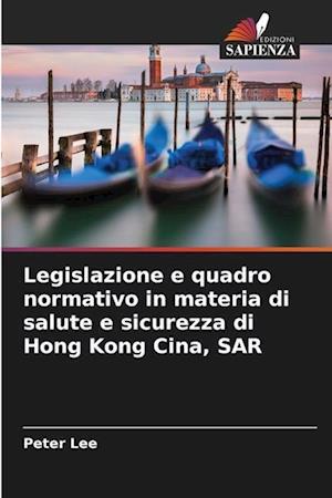 Legislazione e quadro normativo in materia di salute e sicurezza di Hong Kong Cina, SAR