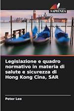 Legislazione e quadro normativo in materia di salute e sicurezza di Hong Kong Cina, SAR