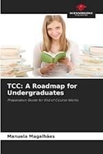 TCC: A Roadmap for Undergraduates 