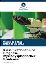 Klassifikationen und Prognose myelodysplastischer Syndrome