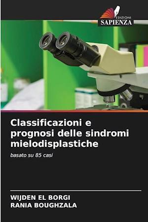 Classificazioni e prognosi delle sindromi mielodisplastiche