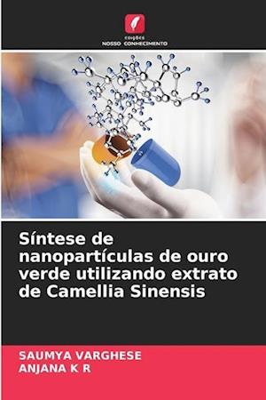 Síntese de nanopartículas de ouro verde utilizando extrato de Camellia Sinensis