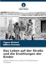 Das Leben auf der Straße und die Erzählungen der Kinder