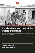 La vie dans les rues et les récits d'enfants