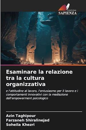 Esaminare la relazione tra la cultura organizzativa