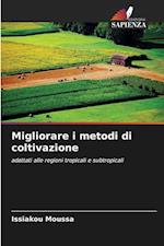 Migliorare i metodi di coltivazione