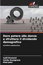 Dare potere alle donne e sfruttare il dividendo demografico