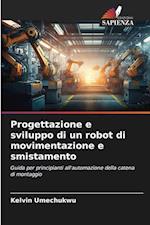 Progettazione e sviluppo di un robot di movimentazione e smistamento