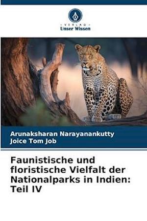 Faunistische und floristische Vielfalt der Nationalparks in Indien: Teil IV