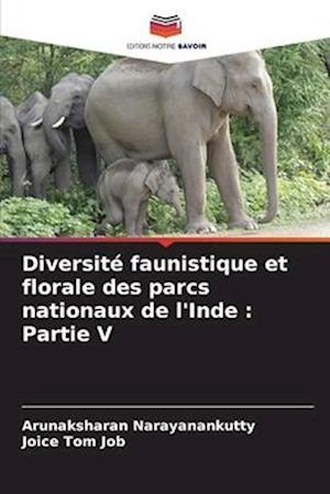 Diversité faunistique et florale des parcs nationaux de l'Inde : Partie V