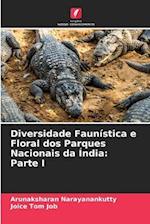 Diversidade Faunística e Floral dos Parques Nacionais da Índia: Parte I