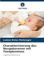 Charakterisierung des Neugeborenen mit Toxoplasmose